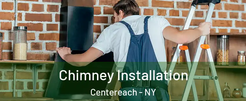  Chimney Installation Centereach - NY