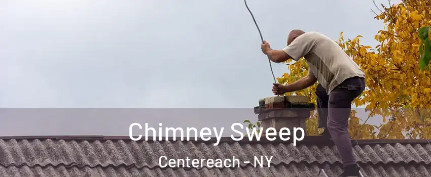  Chimney Sweep Centereach - NY