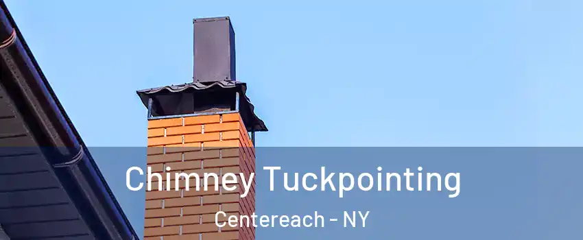  Chimney Tuckpointing Centereach - NY