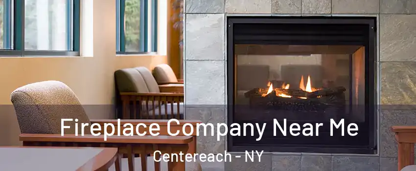  Fireplace Company Near Me Centereach - NY