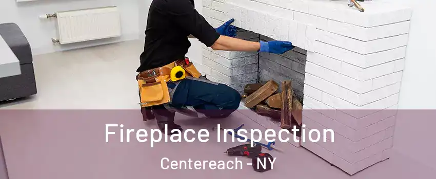  Fireplace Inspection Centereach - NY
