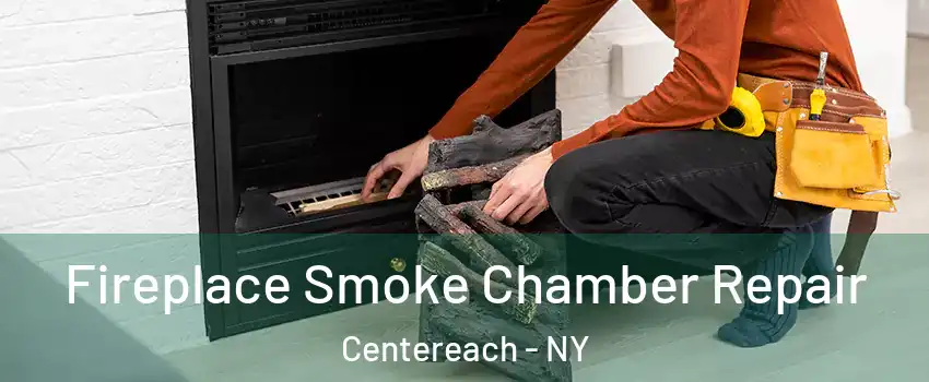  Fireplace Smoke Chamber Repair Centereach - NY