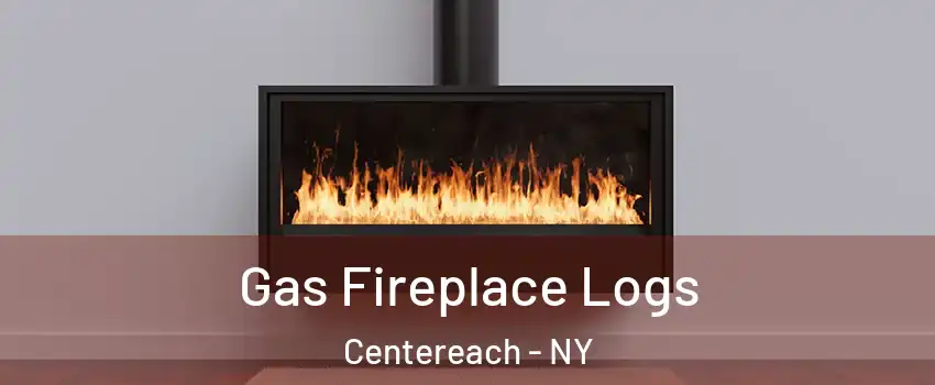  Gas Fireplace Logs Centereach - NY