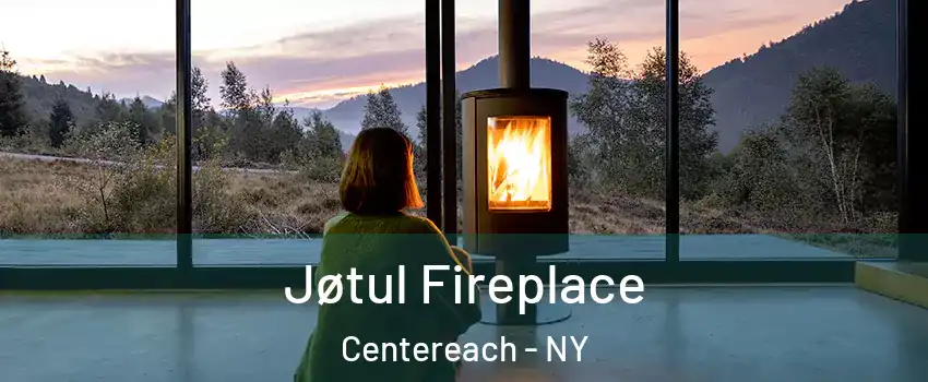  Jøtul Fireplace Centereach - NY