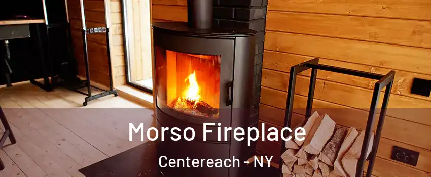  Morso Fireplace Centereach - NY