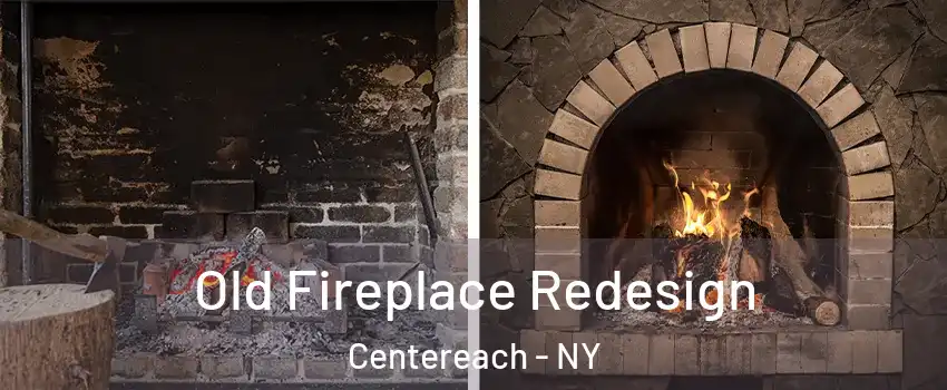  Old Fireplace Redesign Centereach - NY