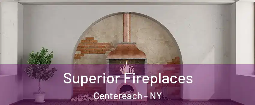  Superior Fireplaces Centereach - NY