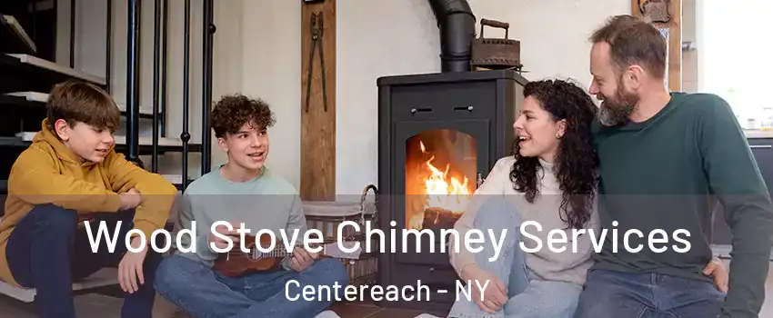  Wood Stove Chimney Services Centereach - NY